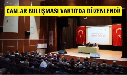 Canlar bu kez Varto'da buluştu